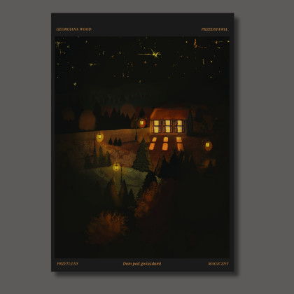 Dom pod gwiazdami. Plakat o wymiarach 21x29,7 cm A4, Iga Płachta, plakaty