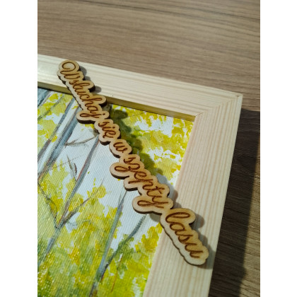 Marzena Dymek - obrazy akryl - POMYSŁ NA SPERSONALIZOWANY PREZENT- UNIKALNY OBRAZ W RAMIE Z CYTATEM- POLSKI PEJZAŻ W GŁĘBI BRZÓZ foto #4