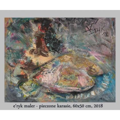Eryk Maler - obrazy olejne - Pieczone karasie, 50x60 cm, 2018 foto #3
